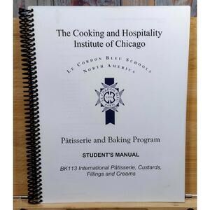 Le Cordon Bleu Pâtisserie and Baking Program Student's Manual